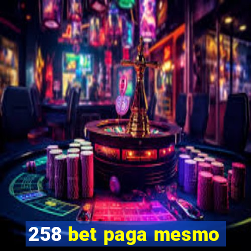 258 bet paga mesmo